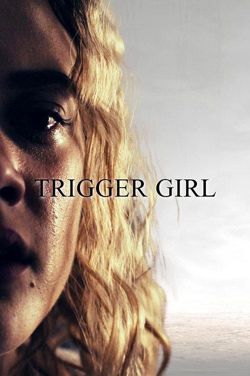 Trigger Girl 2021 official movie poster