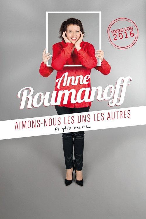 Anne Roumanoff : Aimons-nous les uns les autres, et plus encore… 2017 official movie poster