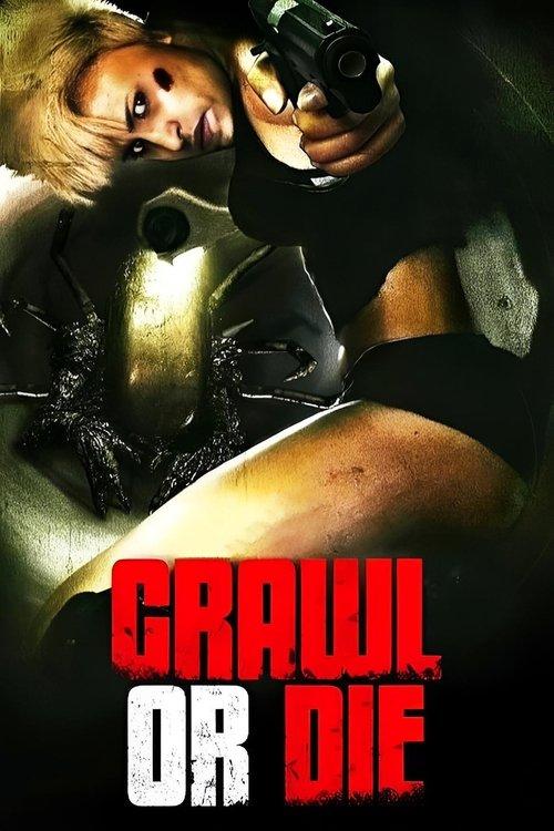 Crawl or Die 2014 official movie poster
