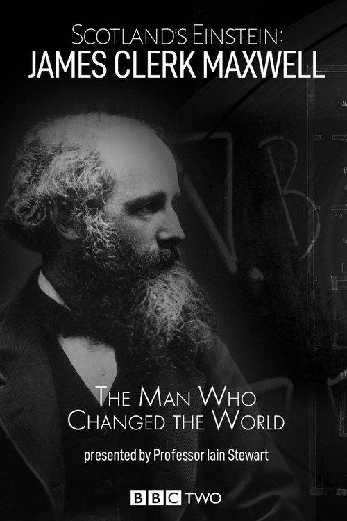 Scotland's Einstein: James Clerk Maxwell - The Man Who Changed the World 2015 official movie poster