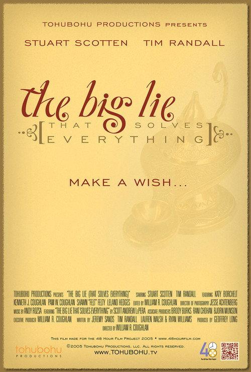 The Big Lie (That Solves Everything) 2005 official movie poster
