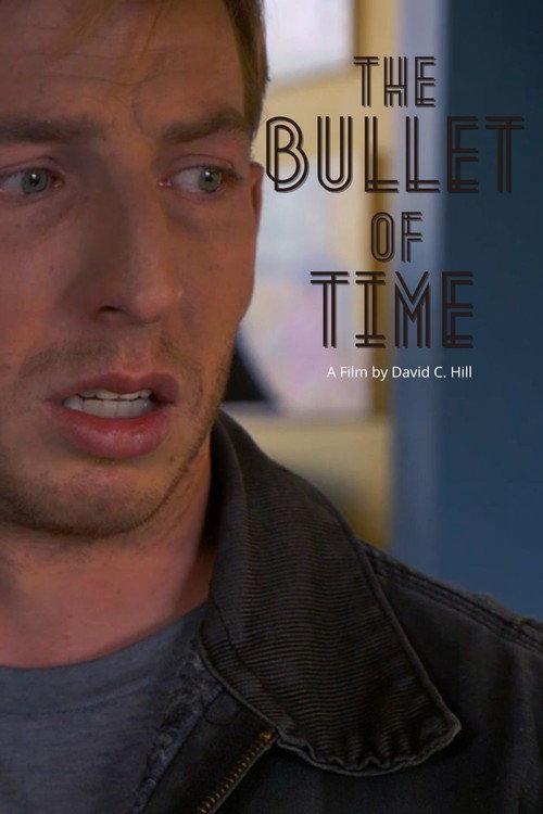 The Bullet of Time 2018 official movie poster