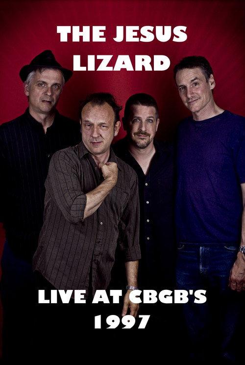 The Jesus Lizard Live at CBGB's 1997 official movie poster