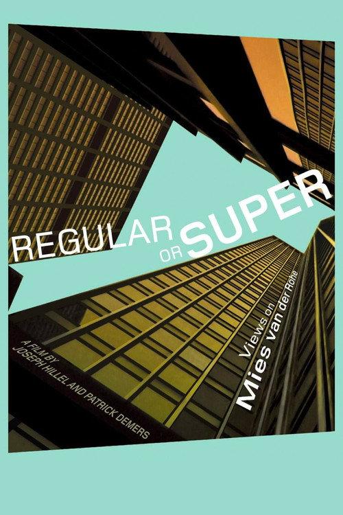 Regular or Super: Views on Mies van der Rohe 2004 official movie poster