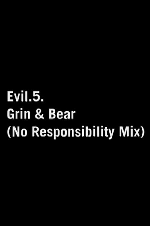 Evil.5: Grin and Bear (No Responsibility Mix) 2006 official movie poster