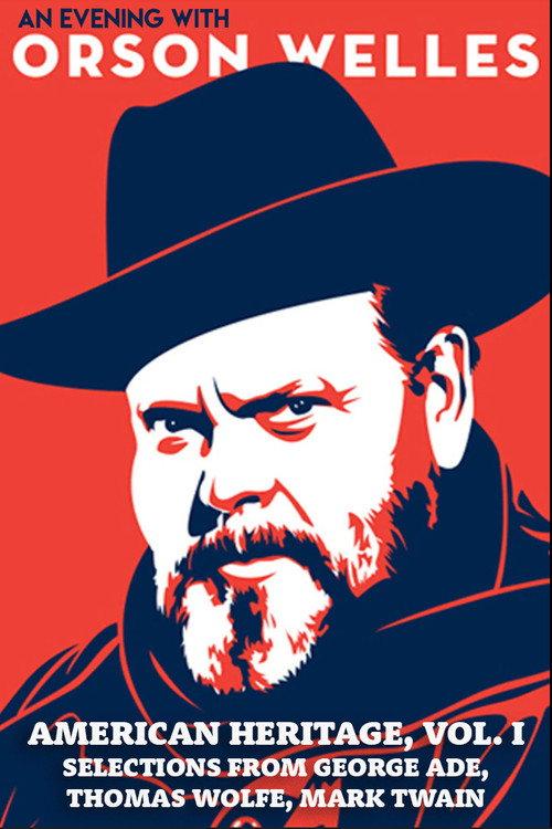 An Evening with Orson Welles: American Heritage, Vol. I – Selections from George Ade, Thomas Wolfe, Mark Twain 1970 official movie poster