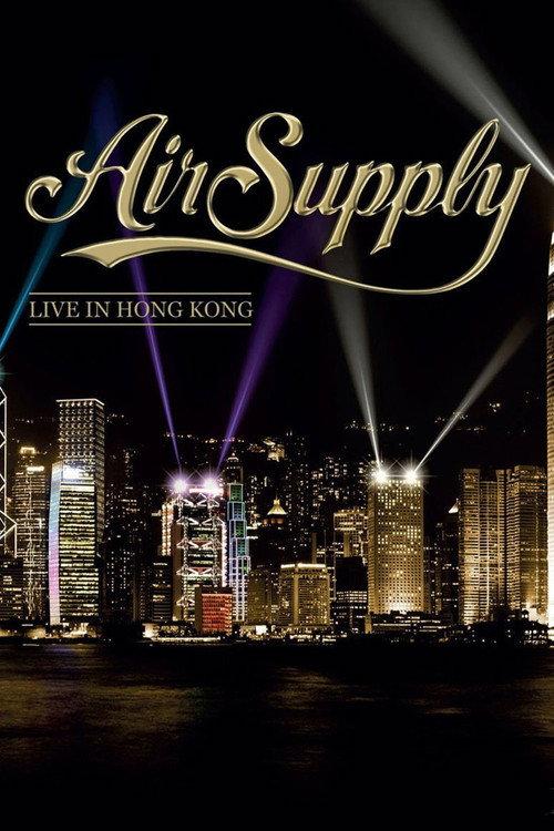 Air Supply - Live in Hong Kong 2013 official movie poster