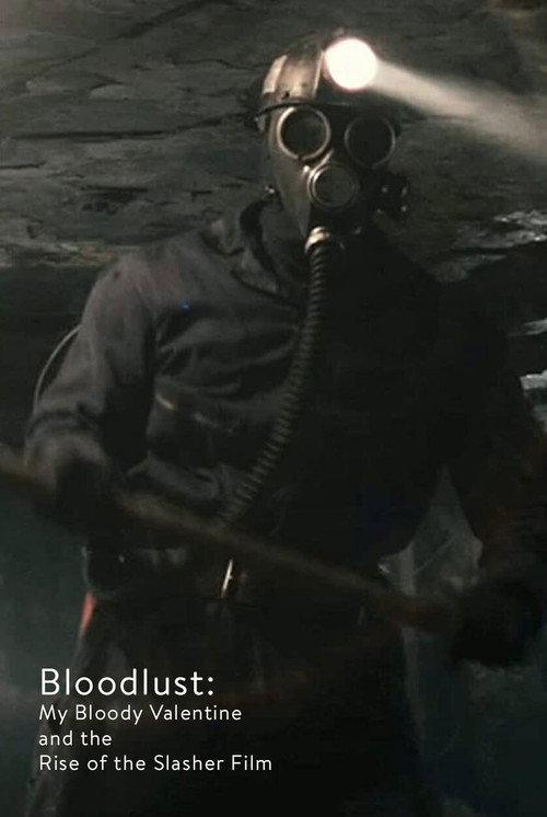 Bloodlust: My Bloody Valentine and the Rise of the Slasher Film 2009 official movie poster