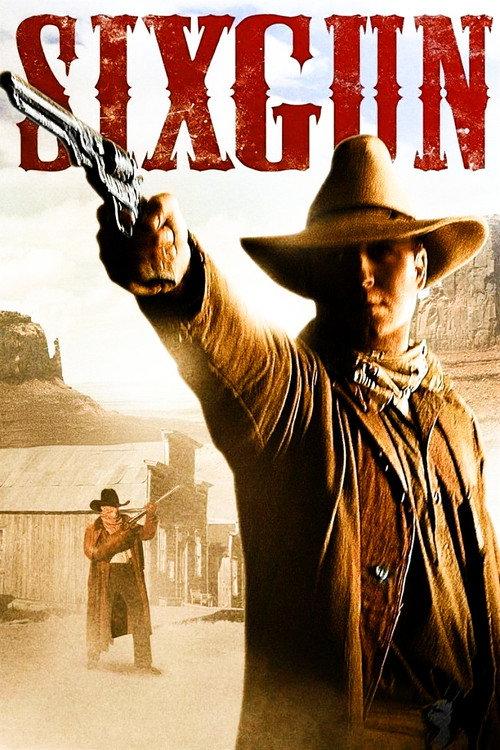 Six Gun 2008 official movie poster