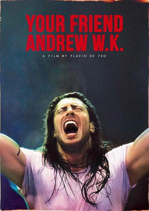Your Friend Andrew W.K. 2020 official movie poster