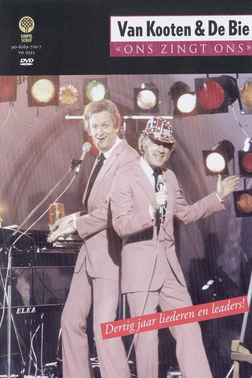 Van Kooten & De Bie: Ons Zingt Ons - Dertig jaar liederen en leaders! 2003 official movie poster