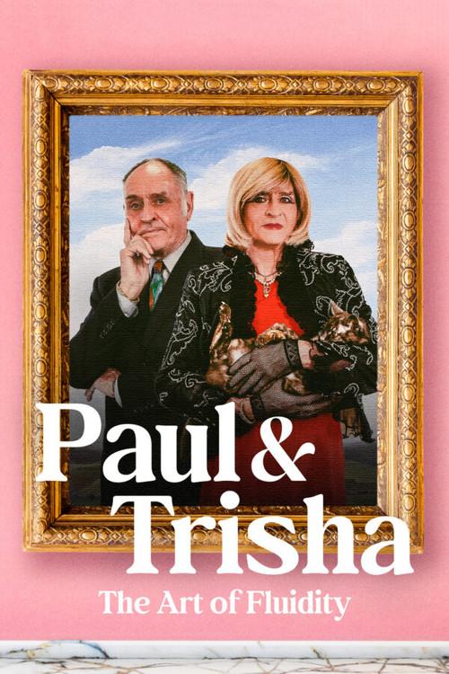 Paul and Trisha: The Art of Fluidity 2024 official movie poster