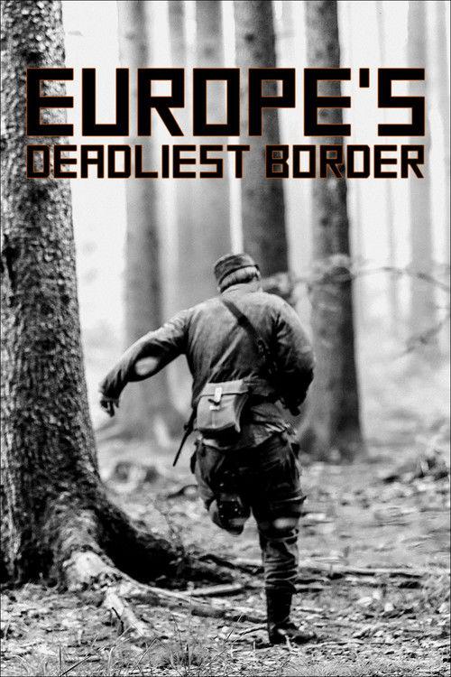 Europe's Deadliest Border: Czechoslovakia's Iron Curtain 2022 official movie poster