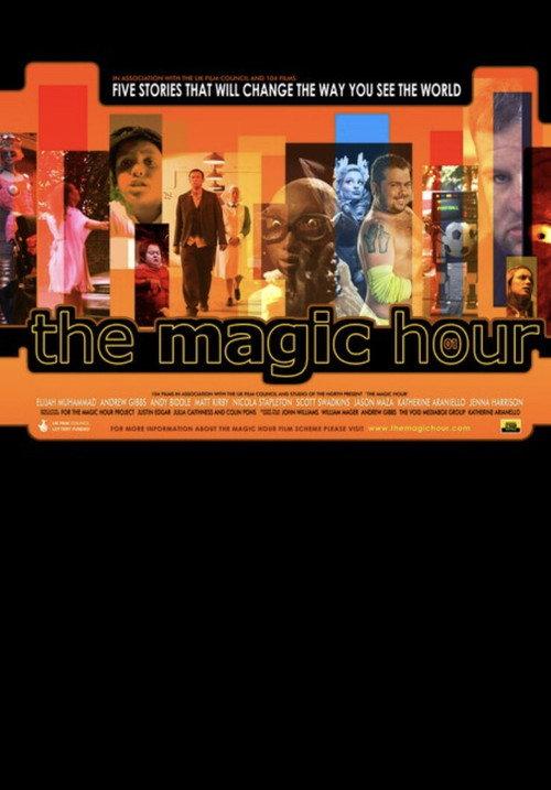 The Magic Hour 2009 official movie poster