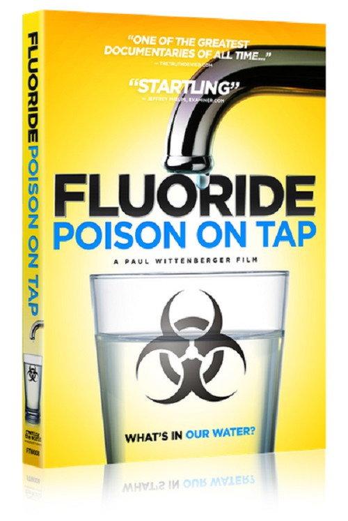 Fluoride: Poison On Tap 2015 official movie poster