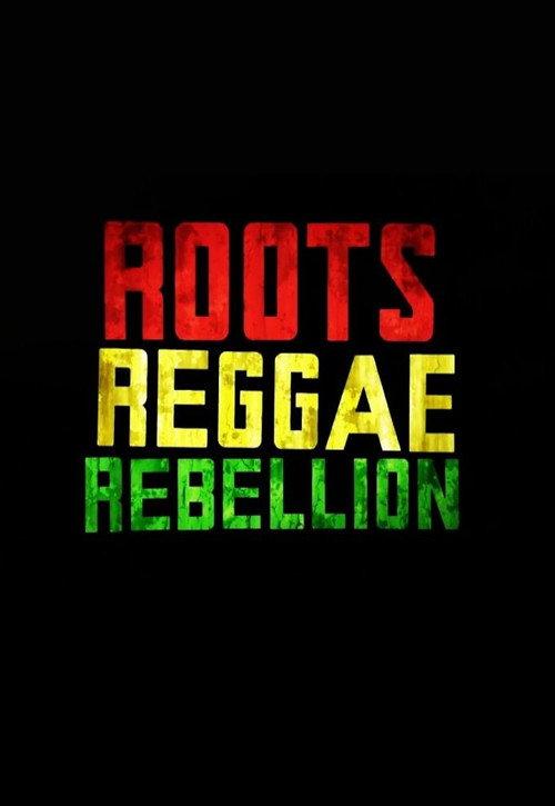 Roots, Reggae, Rebellion 2016 official movie poster