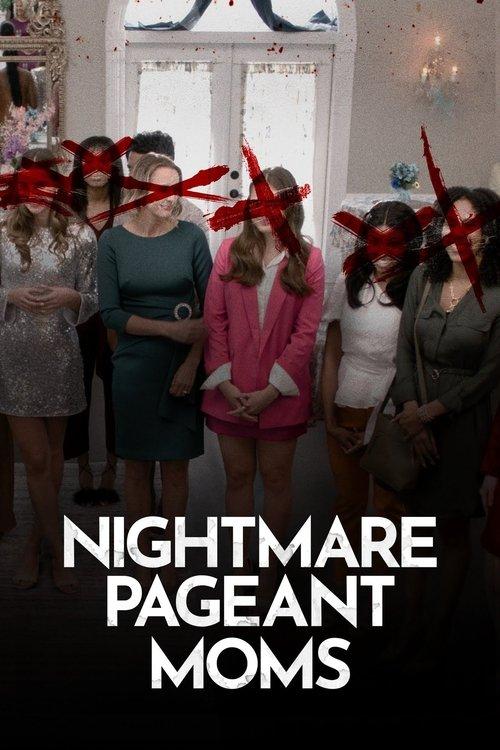 Nightmare Pageant Moms 2023 official movie poster