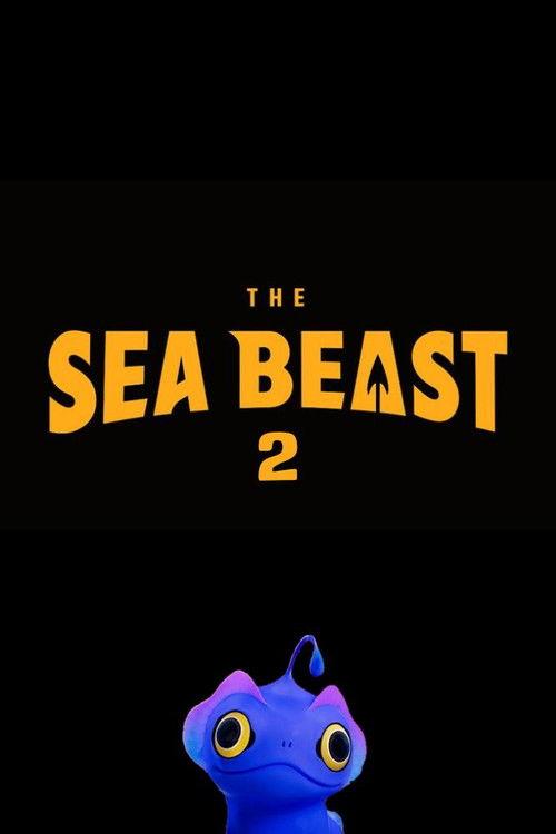 The Sea Beast 2  official movie poster