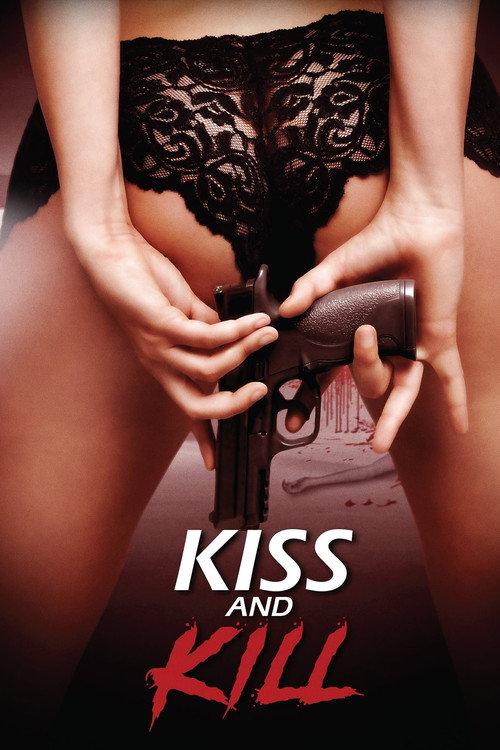 Kiss and Kill 2017 official movie poster