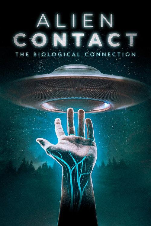 Alien Contact: The Biological Connection  official movie poster