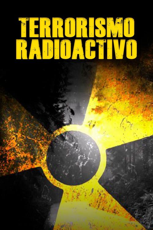 Terrorismo radioactivo 2015 official movie poster