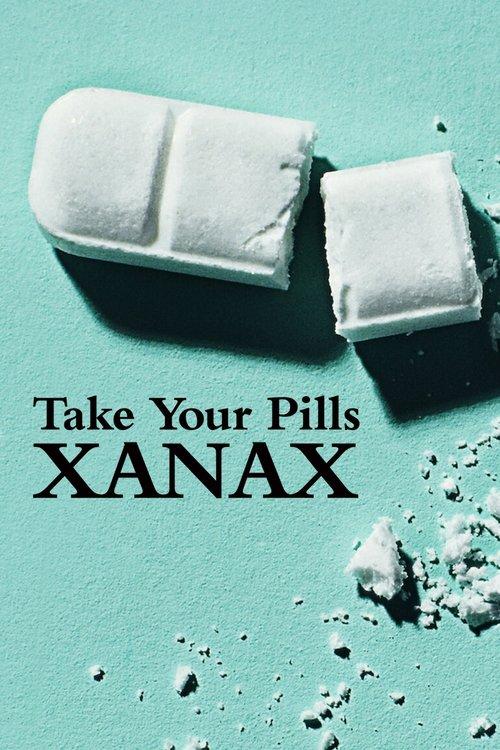Take Your Pills: Xanax 2022 official movie poster