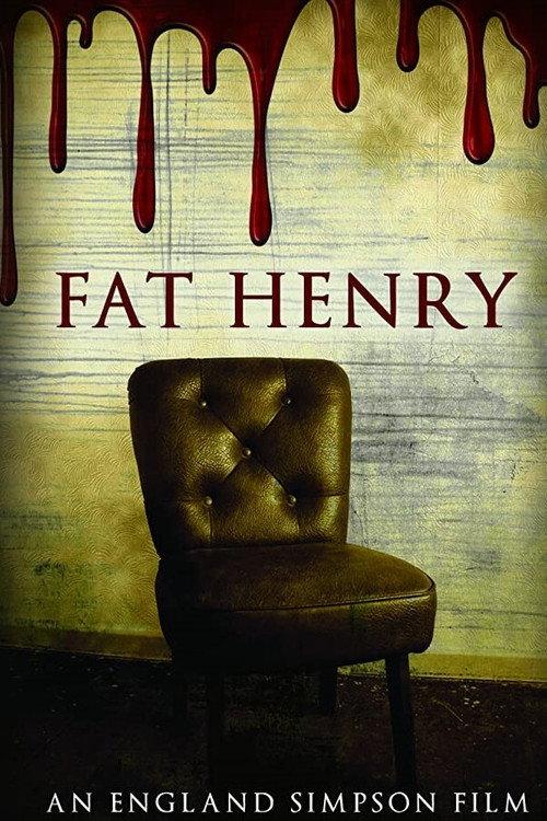 Fat Henry 2021 official movie poster