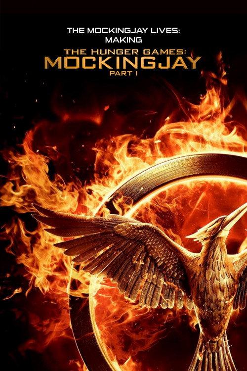 The Mockingjay Lives: The Making of the Hunger Games: Mockingjay Part 1 2015 official movie poster