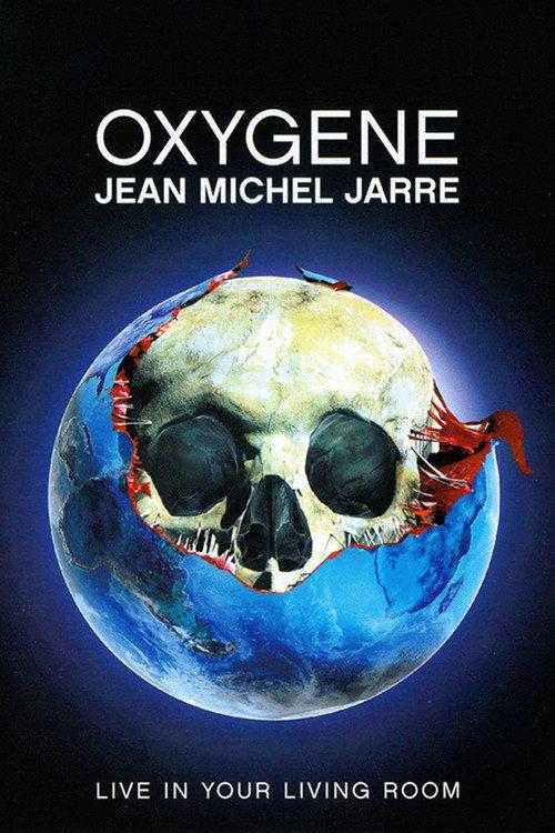 Oxygene: Live in Your Living Room 2007 official movie poster