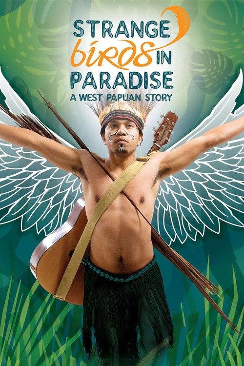Strange Birds in Paradise: A West Papuan Story 2009 official movie poster