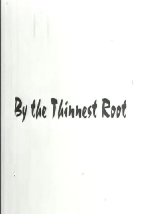 By The Thinnest Root 1995 official movie poster