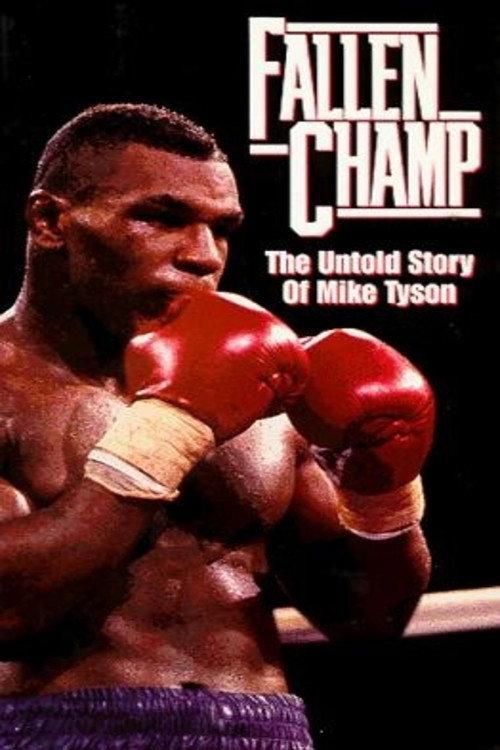 Fallen Champ: The Untold Story of Mike Tyson 1993 official movie poster