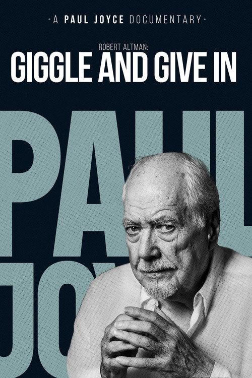 Robert Altman: Giggle And Give In 1996 official movie poster