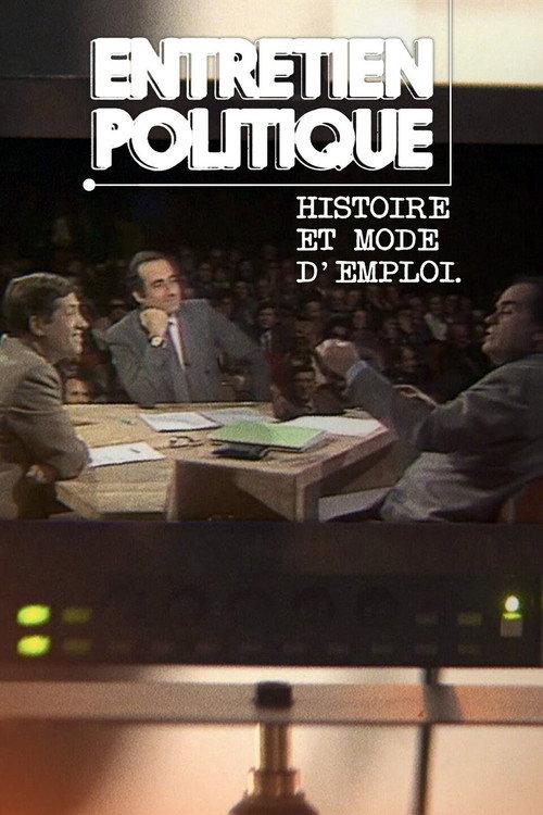 Entretien politique : Histoire et mode d'emploi 2020 official movie poster