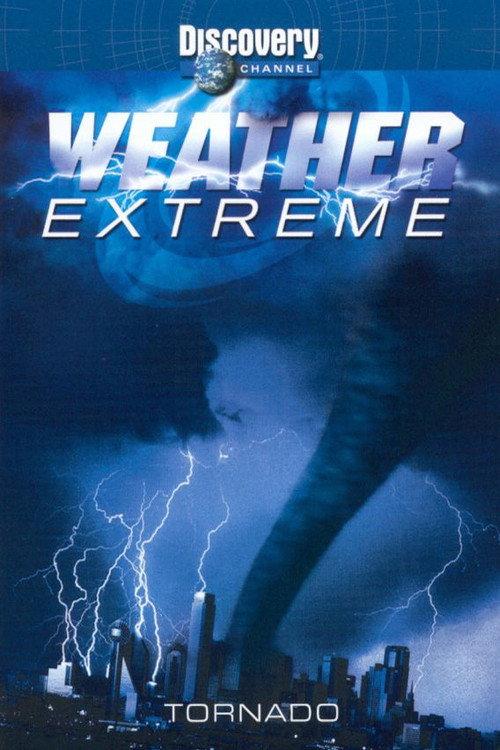 Weather Extreme: Tornado 2001 official movie poster