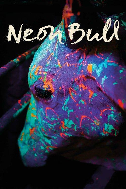 Neon Bull 2016 official movie poster