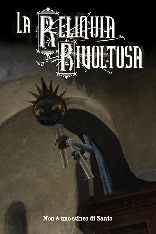 La Reliquia Rivoltosa 2009 official movie poster