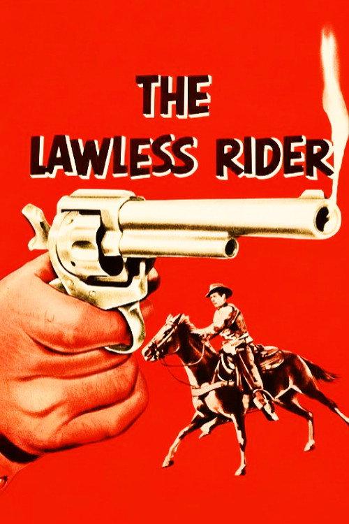 The Lawless Rider 1954 official movie poster