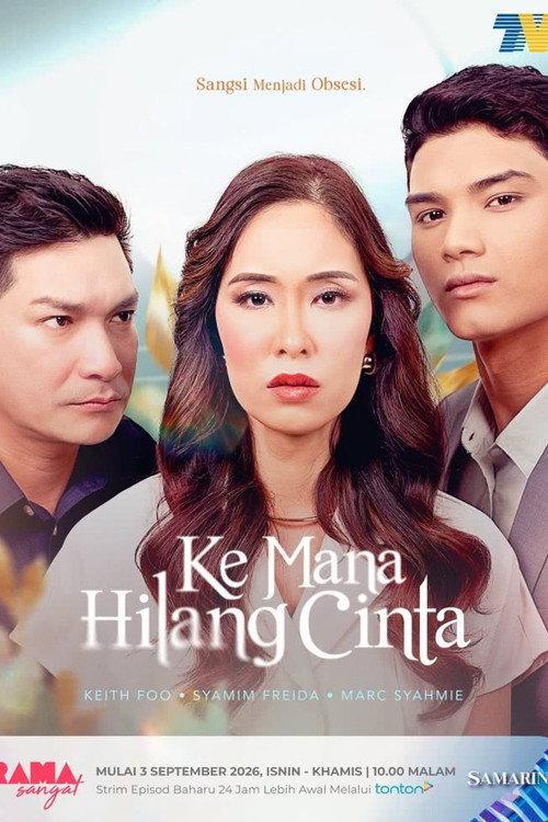 Ke Mana Hilang Cinta 2026 official movie poster