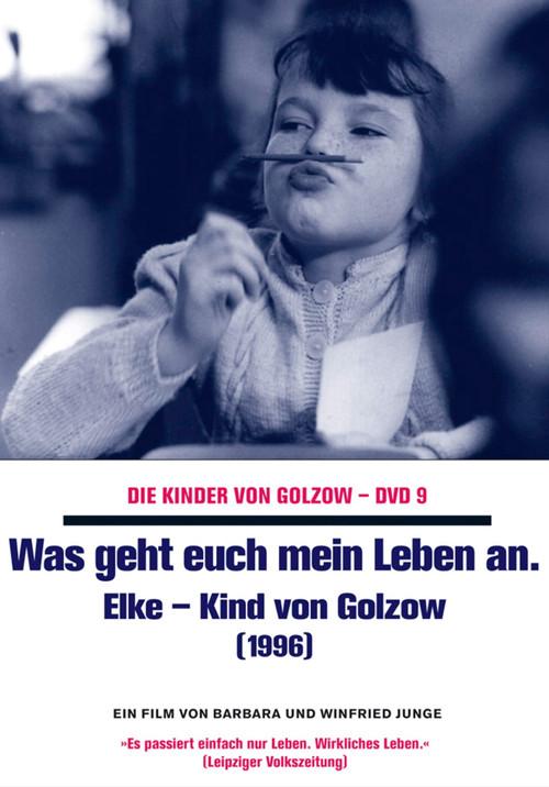 Was geht euch mein Leben an - Elke, Kind von Golzow 1997 official movie poster