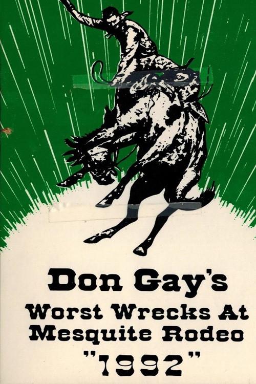 Don Gay's Worst Wrecks at Mesquite Rodeo 1992 1993 official movie poster