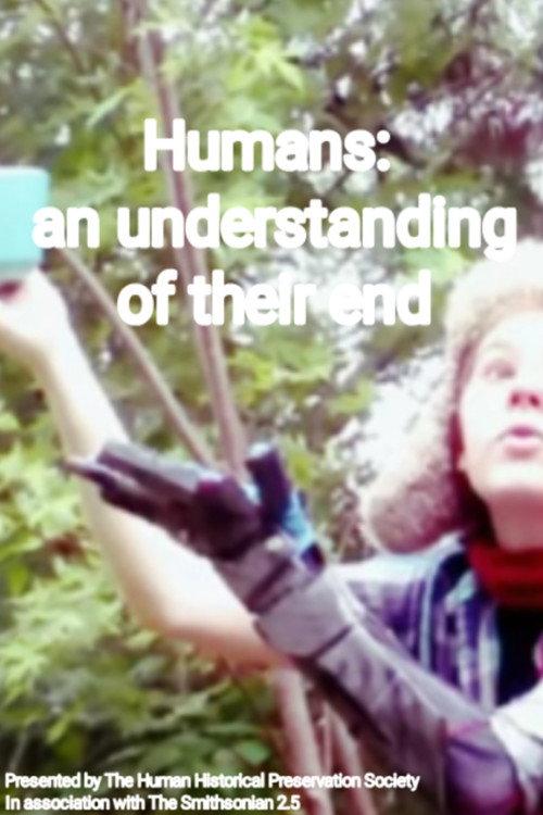 Humans: an Understanding of Their End 2019 official movie poster