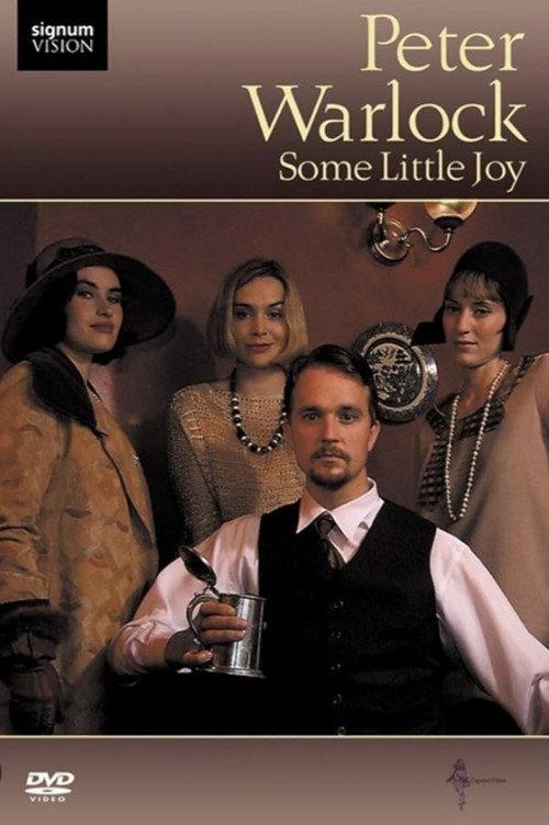 Peter Warlock: Some Little Joy 2005 official movie poster