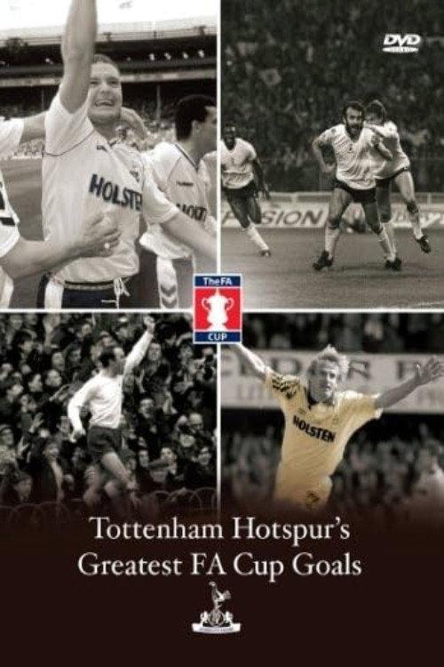 Tottenham Hotspur: Greatest Fa Cup Goals  official movie poster