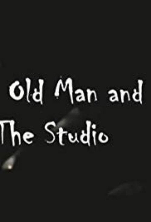 The Old Man and the Studio 2004 official movie poster