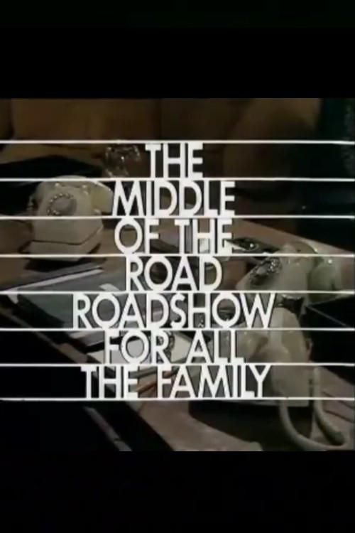 The Middle-of-the-Road Roadshow for All the Family 1973 official movie poster