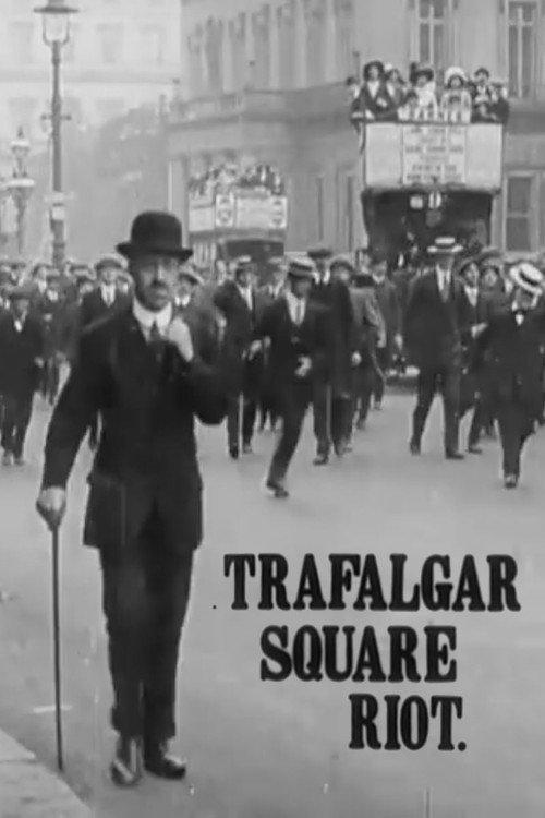 Trafalgar Square Riot 1913 official movie poster