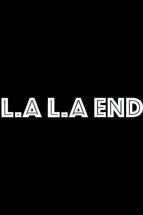 LA. LA. End 2024 official movie poster