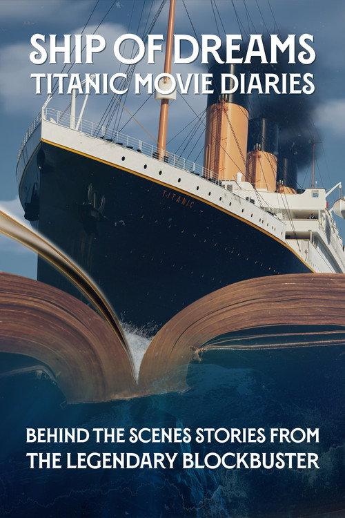 Ship of Dreams: Titanic Movie Diaries 2023 official movie poster