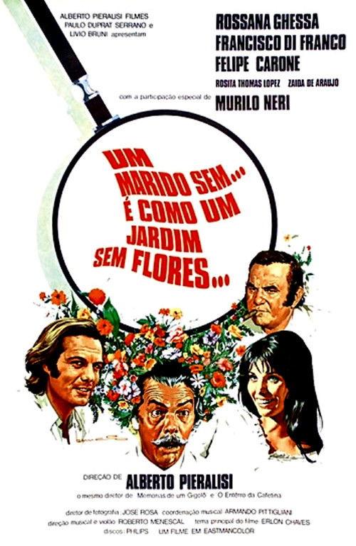 Um Marido Sem... É Como um Jardim Sem Flores 1972 official movie poster